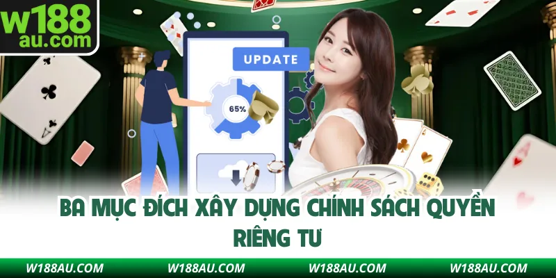 Ba mục đích xây dựng chính sách quyền riêng tư