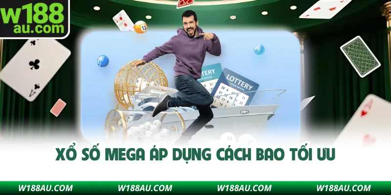 Xổ số Mega áp dụng cách bao tối ưu